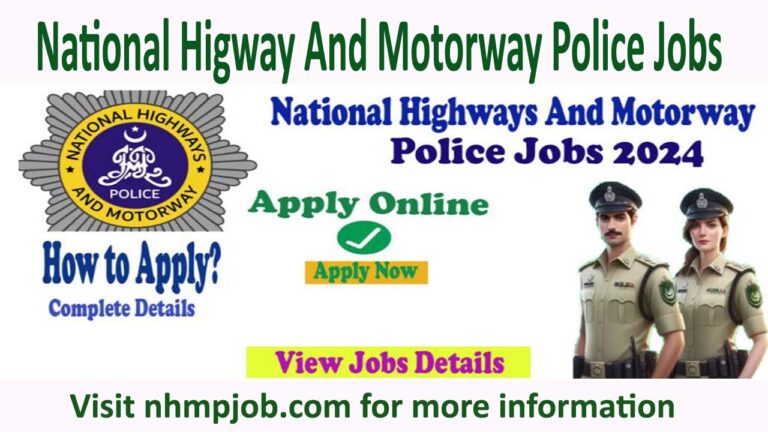 Latest National Highway and Motorway Police Jobs 2024 | Apply Online