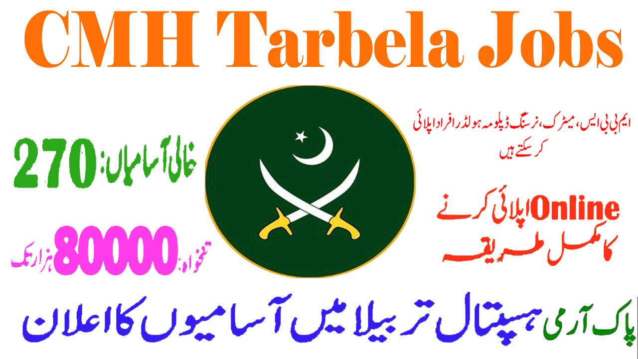 CMH Tarbela Jobs 2024 | Male And Female Apply Online