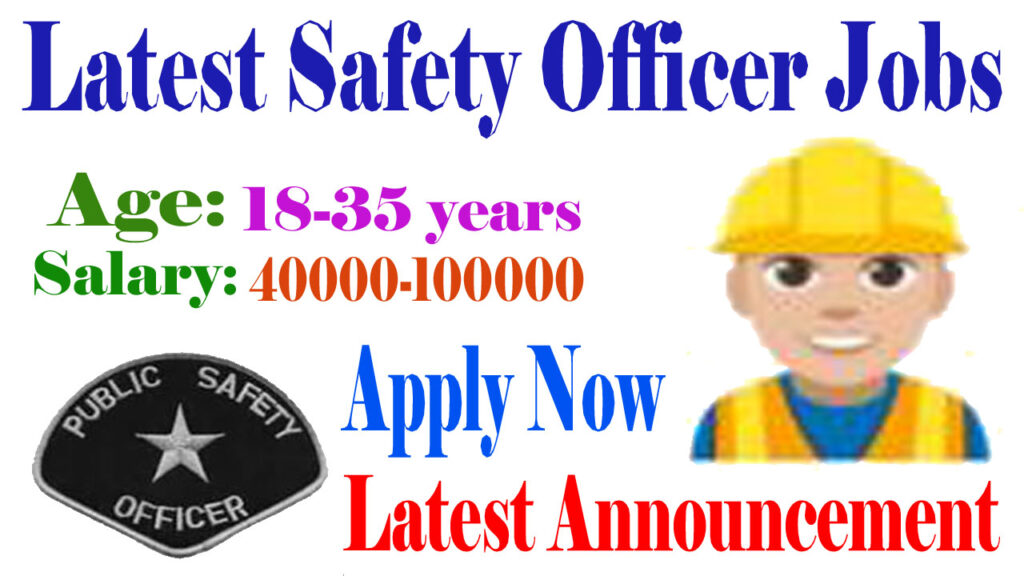 Safety Officer Jobs 2024 | Apply Online